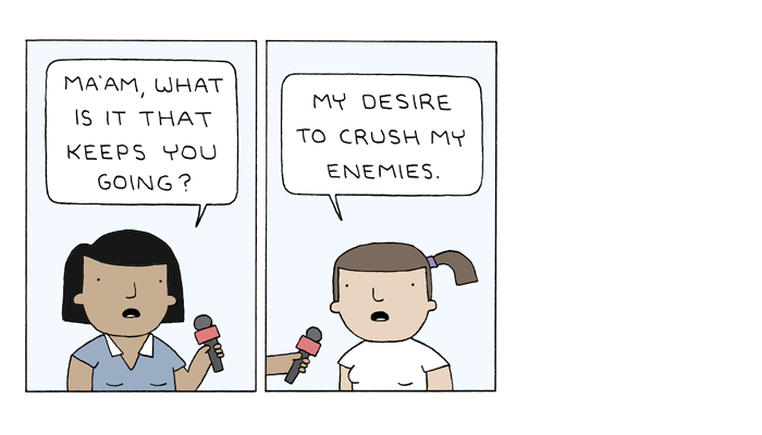 [My desire to crush my enemies... and my sense of wonder.](https://poorlydrawnlines.com/comic/keeps-you-going/)